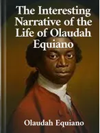The Interesting Narrative of the Life of Olaudah Equiano, Olaudah Equiano