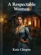 A Respectable Woman, Kate Chopin