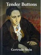 Tender Buttons, Gertrude Stein