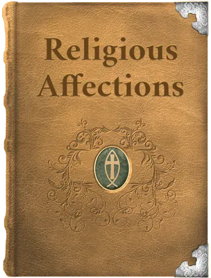Religious Affections, Jonathan Edwards