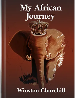 My African Journey, Winston Churchill