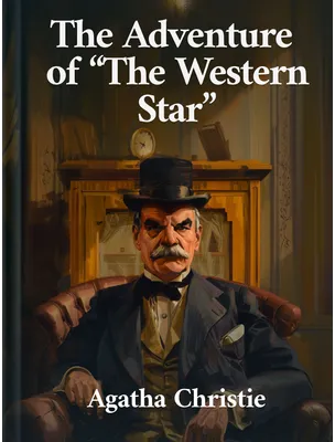 The Adventure of “The Western Star”, Agatha Christie