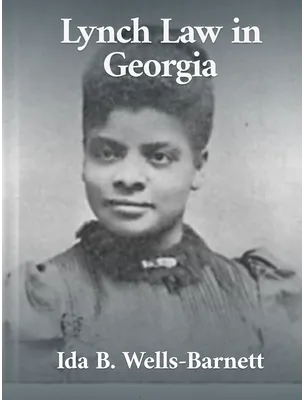 Lynch Law in Georgia, Ida B. Wells-Barnett