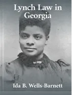 Lynch Law in Georgia, Ida B. Wells-Barnett