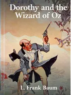 Dorothy and the Wizard in Oz, L. Frank Baum