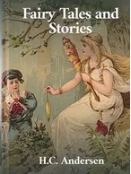 Andersen’s Fairy Tales, Hans Christian Andersen