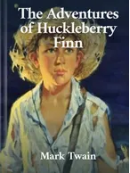 Adventures of Huckleberry Finn, Mark Twain