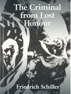 The Criminal from Lost Honour, Friedrich Schiller