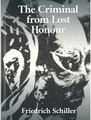 The Criminal from Lost Honour, Friedrich Schiller