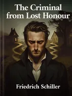 The Criminal from Lost Honour, Friedrich Schiller