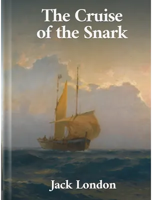 The Cruise of the Snark, Jack London