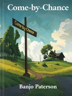 Come-by-Chance, Banjo Paterson