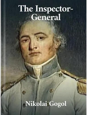 The Inspector-General, Nikolai Gogol
