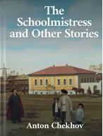 The Schoolmistress and Other Stories, Anton Chekhov