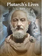 Plutarch’s Lives Volume 5, Plutarch