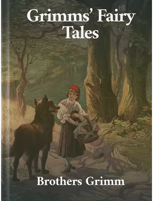 Grimms’ Fairy Tales, Brothers Grimm