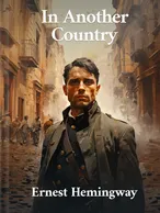 In Another Country, Ernest Hemingway