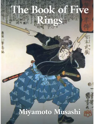 The Book of Five Rings, Miyamoto Musashi