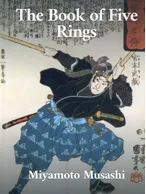 The Book of Five Rings, Miyamoto Musashi