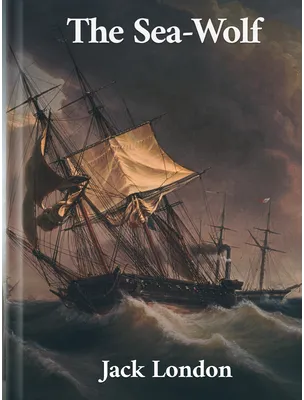 The Sea-Wolf, Jack London