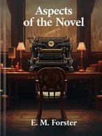 Aspects of the Novel, E. M. Forster
