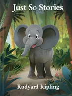 Just So Stories, Rudyard Kipling