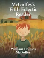McGuffey’s Fifth Eclectic Reader, William Holmes McGuffey