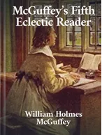 McGuffey’s Fifth Eclectic Reader, William Holmes McGuffey