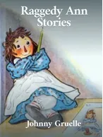 Raggedy Ann Stories, Johnny Gruelle