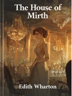 The House of Mirth, Edith Wharton