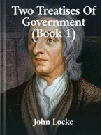 Two Treatises of Government (Book 1), John Locke