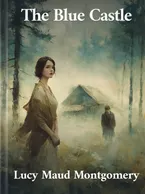 The Blue Castle, Lucy Maud Montgomery