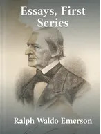 Essays, First Series, Ralph Waldo Emerson