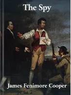 The Spy, James Fenimore Cooper