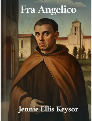 Fra Angelico, Jennie Ellis Keysor