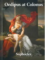 Oedipus at Colonus, Sophocles
