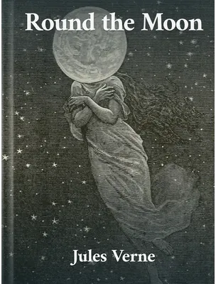 Round the Moon, Jules Verne