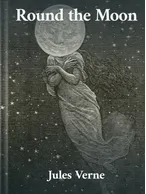 Round the Moon, Jules Verne