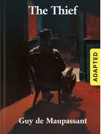 The Thief (adapted), Guy de Maupassant