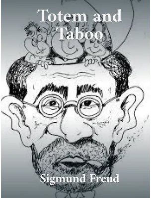 Totem and Taboo, Sigmund Freud