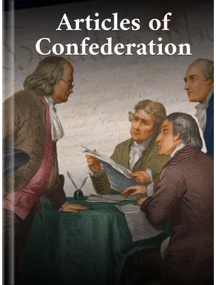 The Articles Of Confederation, Benjamin Franklin