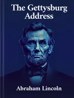 The Gettysburg Address, Abraham Lincoln