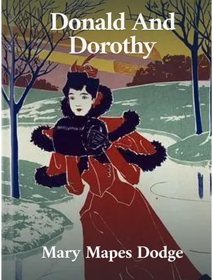Donald And Dorothy, Mary Mapes Dodge