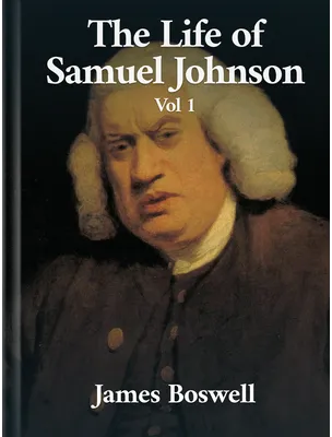 Life of Johnson, Volume 1, James Boswell