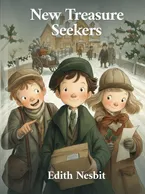 New Treasure Seekers, Edith Nesbit