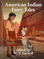 American Indian Fairy Tales, W. T. Larned