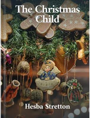 The Christmas Child, Hesba Stretton