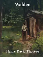 Walden , Henry David Thoreau