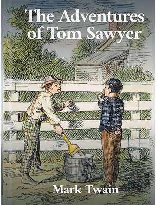 The Adventures of Tom Sawyer , Mark Twain