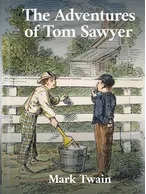 The Adventures of Tom Sawyer , Mark Twain